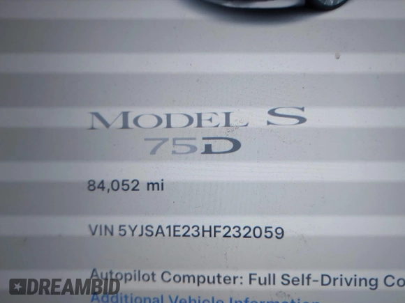 2017 Tesla Model S 100D with VIN 5YJSA1E23HF232059, listed as a IAAI auction lot 41394046 with 84,052 mi miles and . Bid and sale history available at DreamBid. Image 7.