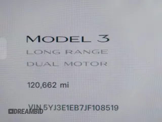 2018 Tesla Model 3 Long Range Battery with VIN 5YJ3E1EB7JF108519, listed as a IAAI auction lot 41835266 with 120,662 mi miles and . Bid and sale history available at DreamBid. Image 7.